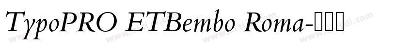 TypoPRO ETBembo Roma字体转换